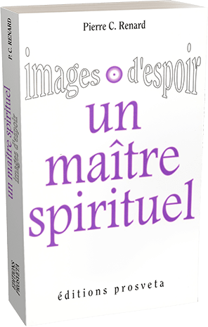 Un maître spirituel - Images d'espoir (Pierre C. Renard)